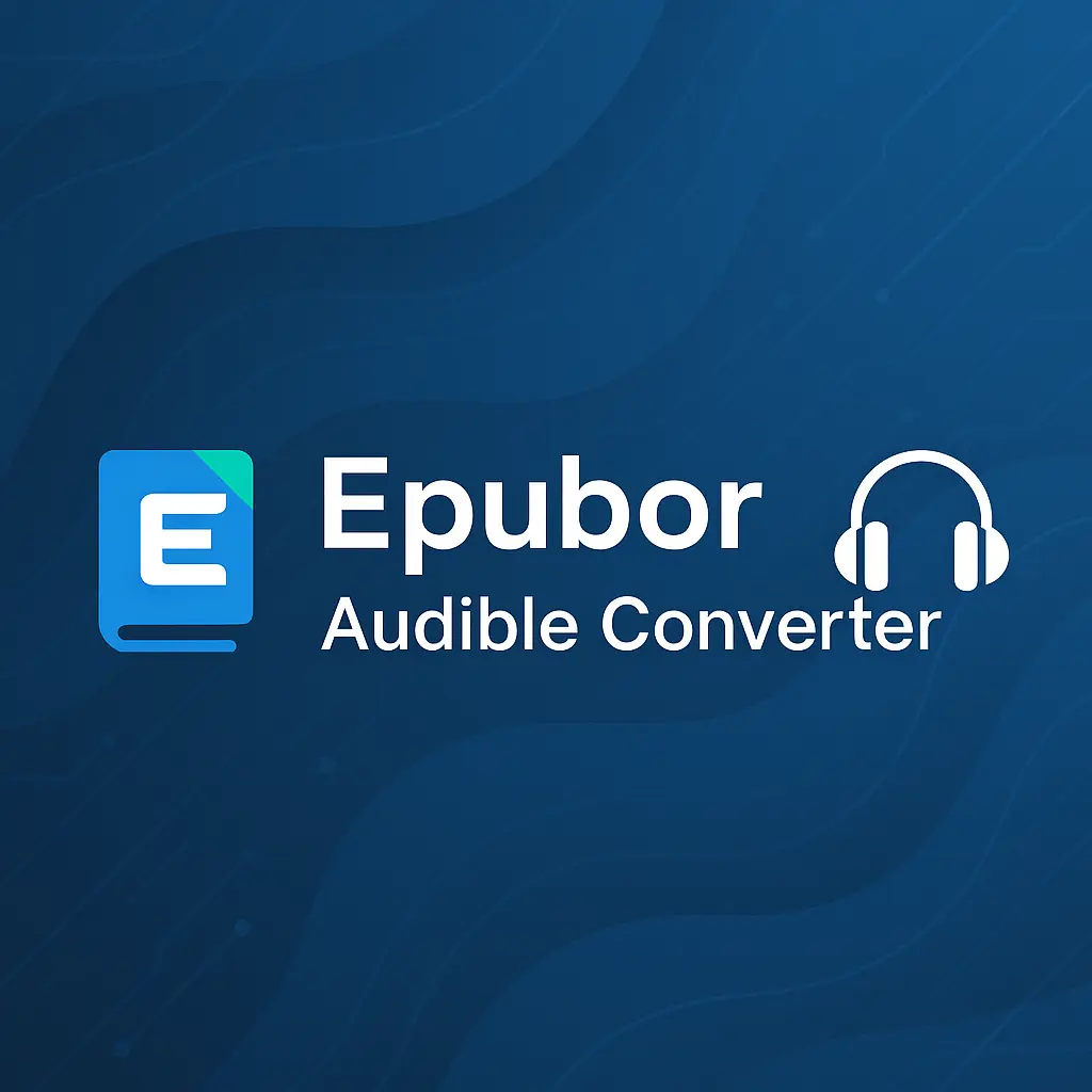 Epubor Audible Converter Review Discount Coupon Codes